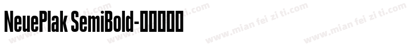 NeuePlak SemiBold字体转换